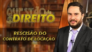 Rescisão do contrato de locação  Questão de Direito 184 [upl. by Crosby]