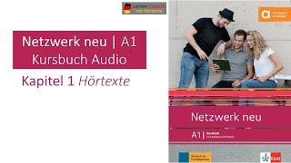 Netzwerk neu A1 Kursbuch Audio Kapitel 1 Hörtexte [upl. by Eicyal]