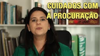 CUIDADOS COM A PROCURAÇÃO [upl. by Viridissa]