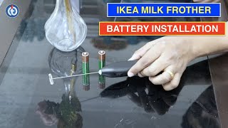 IKEA Milk Frother Battery Installation Procedure [upl. by Nnahgaem]