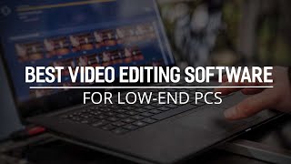 Top 3 Best Video Editing Software for Low End PC in 2021 [upl. by Yacano627]