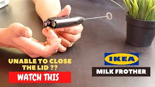 IKEA Milk Frother Battery Installation and Trick To Close the Lid [upl. by Manly]