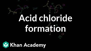 Acid chloride formation  Carboxylic acids and derivatives  Organic chemistry  Khan Academy [upl. by Wharton558]