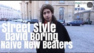 David Boring Naive New Beaters le Street Style [upl. by Loftis170]