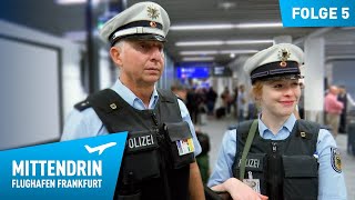 Deutschlands größte Polizeidienststelle Teil 1  Mittendrin  Flughafen Frankfurt 5 [upl. by Krishnah]