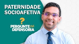 Paternidade socioafetiva O que é Como fazer o reconhecimento [upl. by Coke]